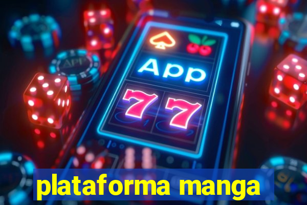 plataforma manga